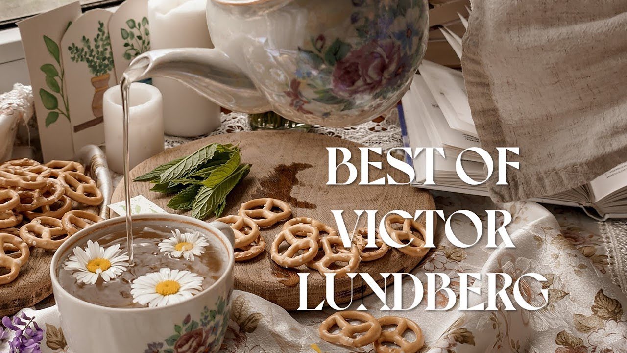 BEST OF VICTOR LUNDBERG | PLAYLIST RELAX