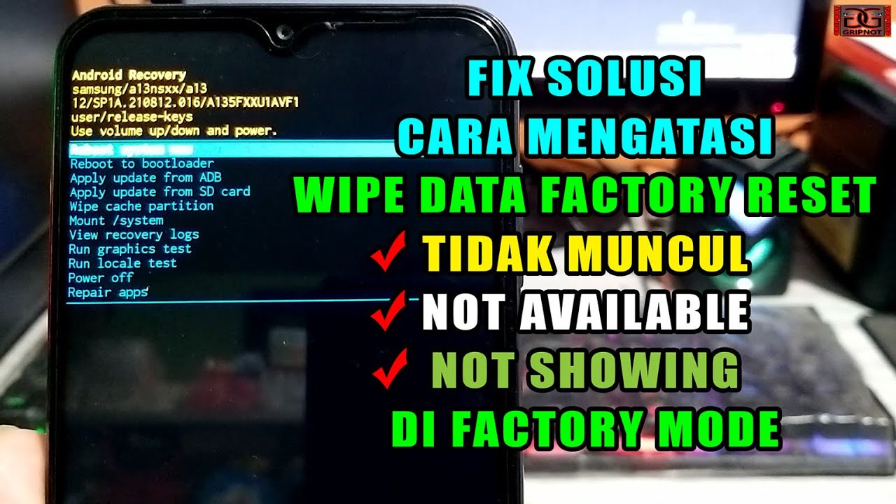 SOLUSI WIPE DATA FACTORY RESET TIDAK MUNCUL, CARA MASUK RECOVERY MODE HP SAMSUNG