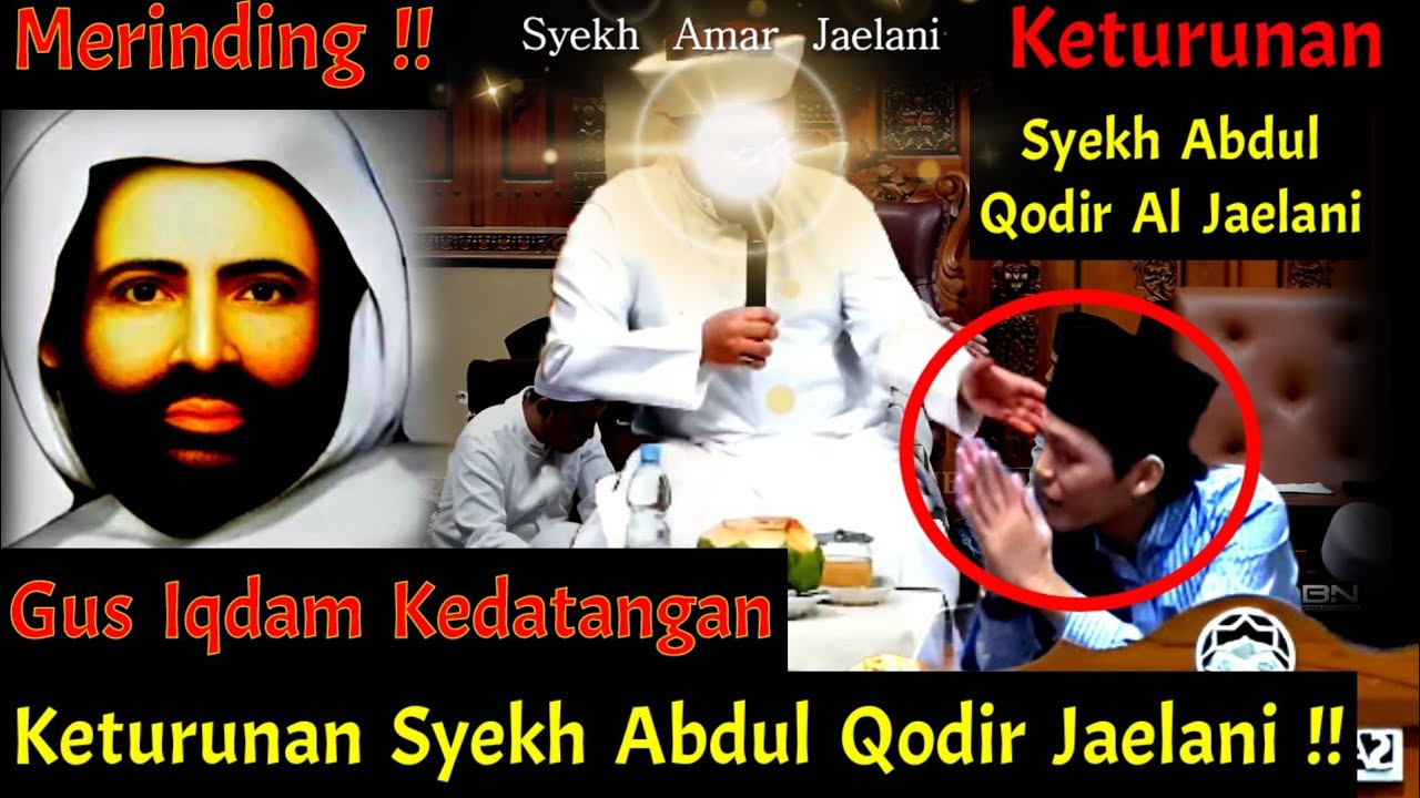 Merinding !! Gus Iqdam Kedatangan Keturunan Syekh Abdul Qodir Al Jaelani ( Syekh Amar Jaelani )