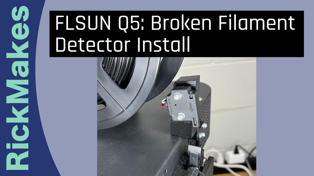 FLSUN Q5: Broken Filament Detector Install