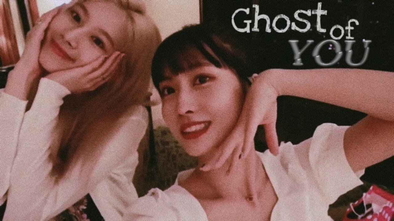 sana & momo | ghost of you