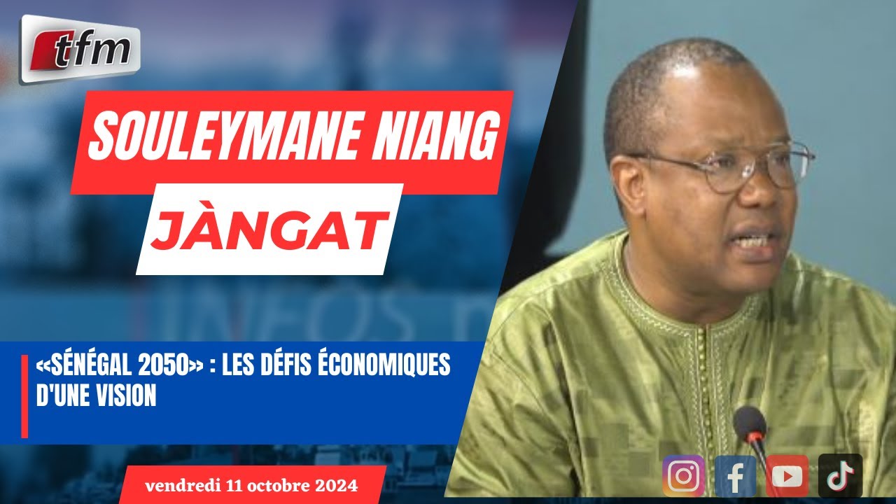 JANGÀT avec Souleymane NIANG | «Sénégal 2050» : les défis économiques d'une vision