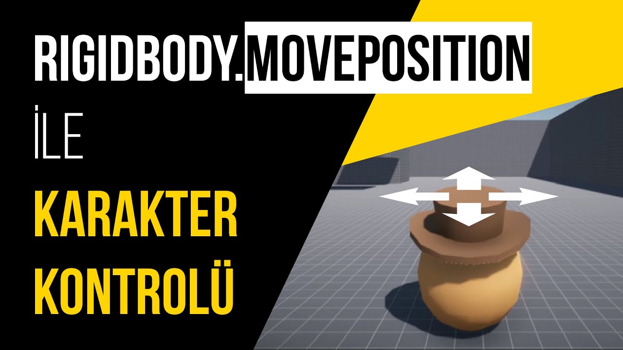 Rigidbody.MovePosition ile karakter hareket sistemi (UNITY)