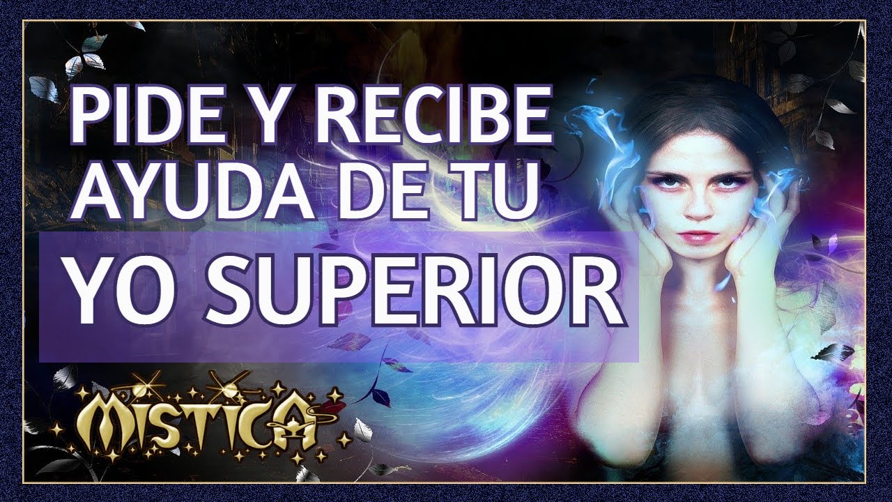 Conecta AHORA con tu YO SUPERIOR 🌟y RECIBE su AYUDA🙏