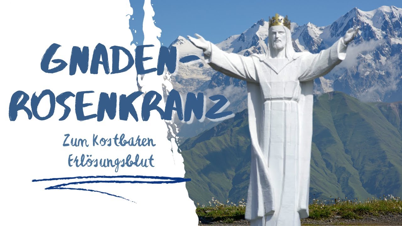 Abwendung von Unheil über unser Volk, zur Erneuerung, für die Armen Seelen - der Gnaden-Rosenkranz