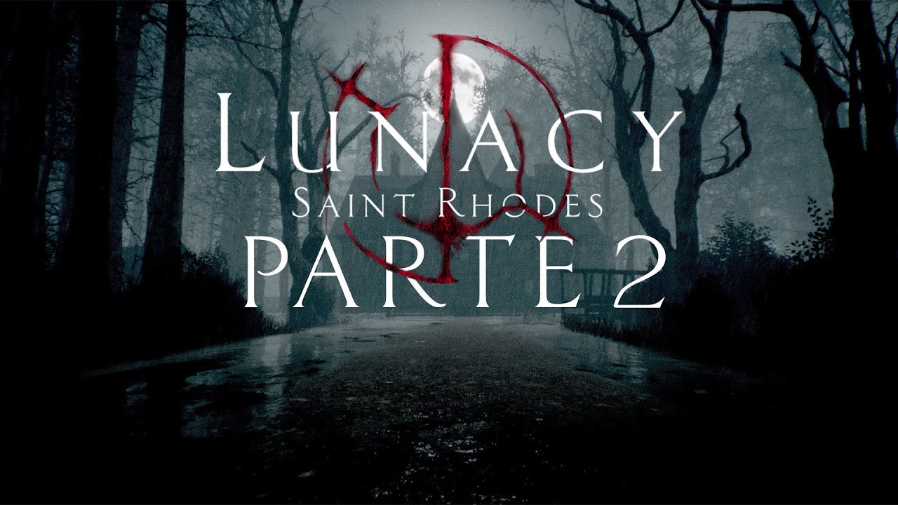 Lunacy Saint Rhodes - Parte 2 - Gameplay - Español - Terror