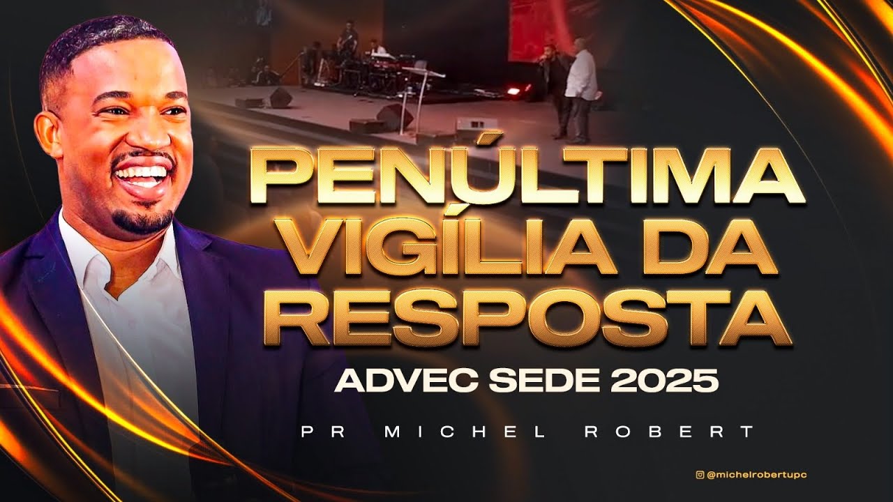 PR MICHEL ROBERT | VIGÍLIA DA RESPOSTA ADVEC | VEJA O QUE ACONTECEU❤️‍🔥😱