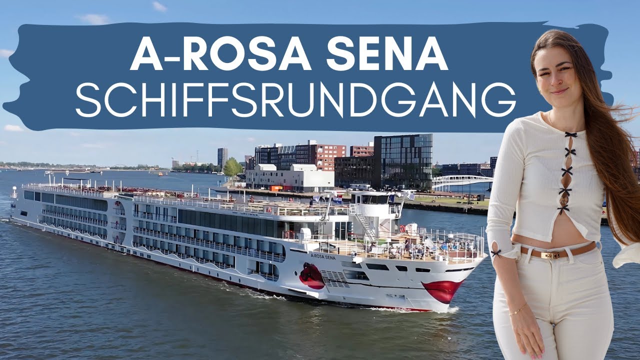 A-Rosa Sena Schiffsrundgang - Das größte Flusskreuzfahrtschiff Europas