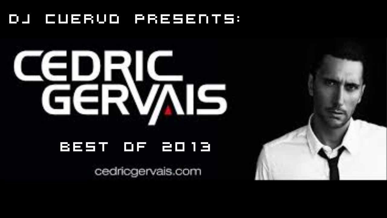 Cedric Gervais Best Of 2013