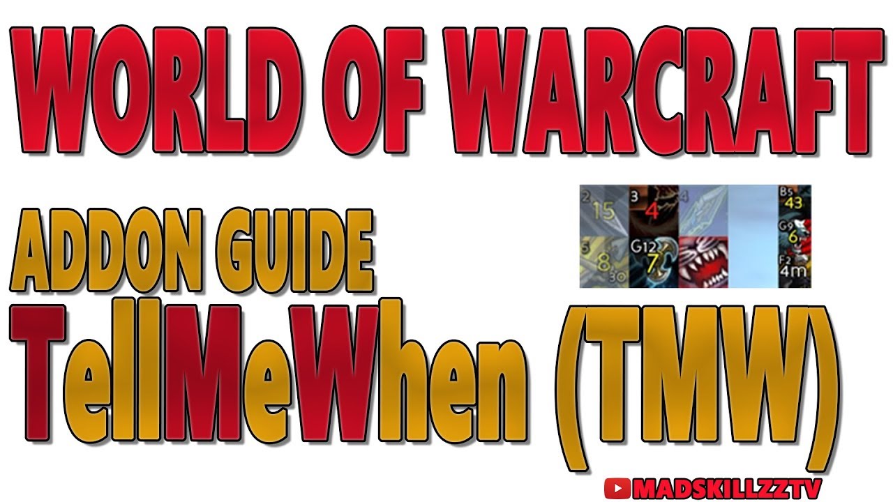WORLD OF WARCRAFT: LEGION - Addon Guide - TellMeWhen (TMW)