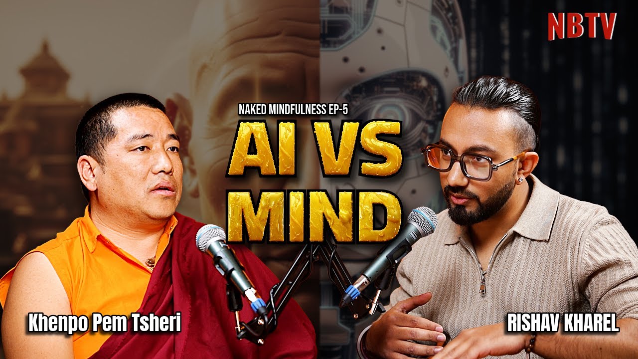 AI vs Human Mind: चेतना र शून्यताको गहिरो रहस्य | Buddhism and Science | Khenpo Pema Tsheri