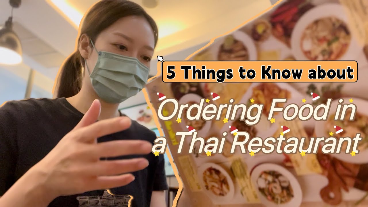 5 Things to Know about Ordering Food in a Thai Restaurant
