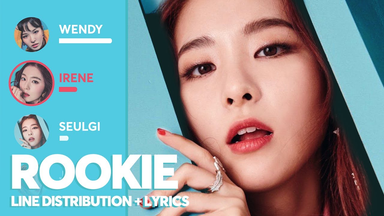 Red Velvet - Rookie (Line Distribution + Lyrics)