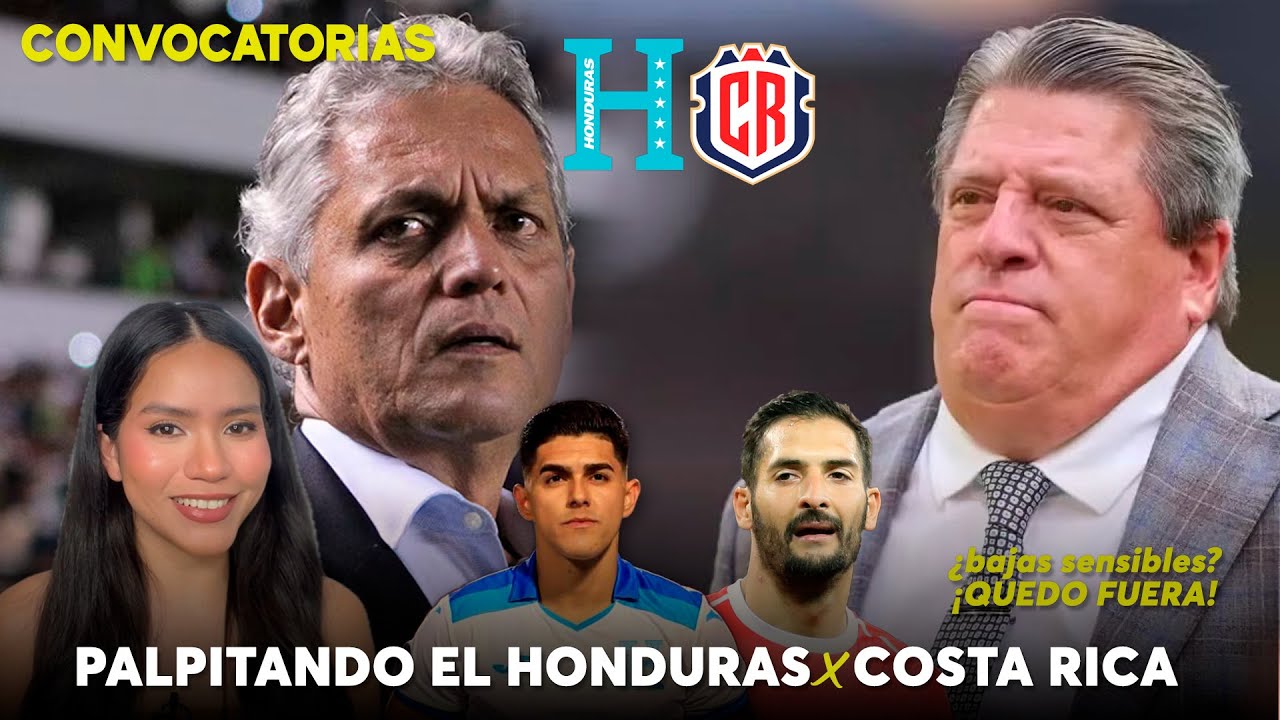 ¡PARTIDAZO CENTROAMERICANO! 🇭🇳 Honduras vs Costa Rica 🇨🇷 | Convocatorias, Bajas y TODOS LOS DETALLES