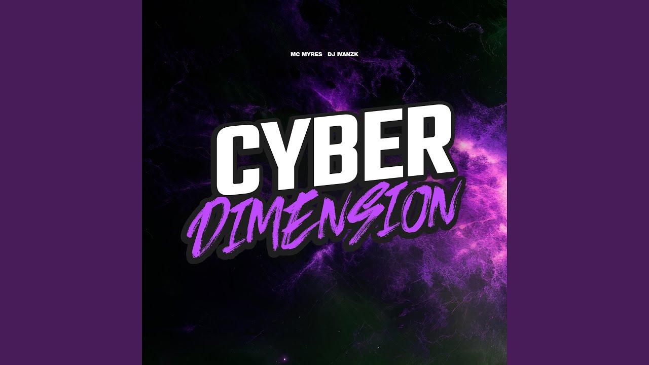 Cyber Dimension (feat. MC Myres)