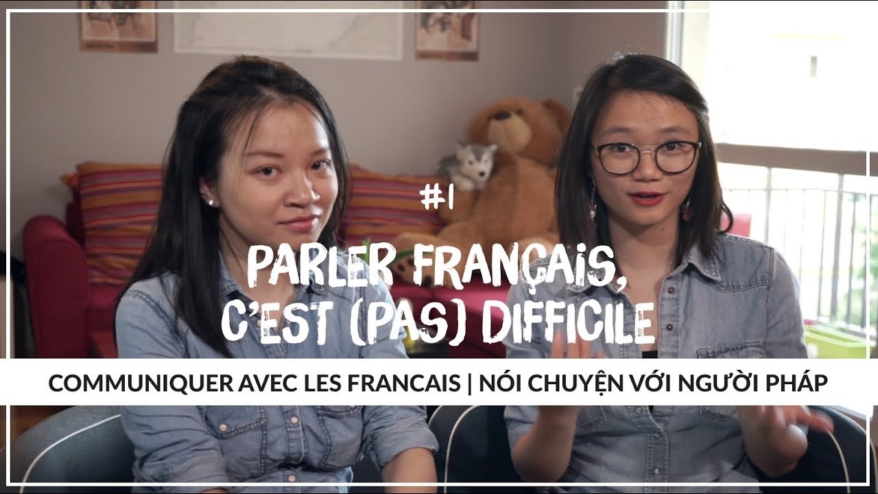 Comment parler avec les français ? | Làm thế nào để bắt chuyện với người Pháp? [Tu Ha An]