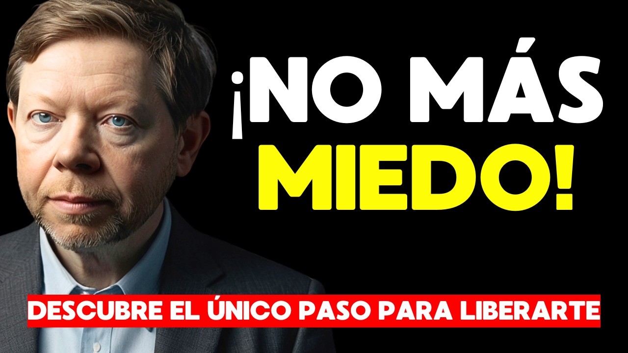 VENCE el MIEDO en SOLO 1 PASO | Eckhart Tolle en Español