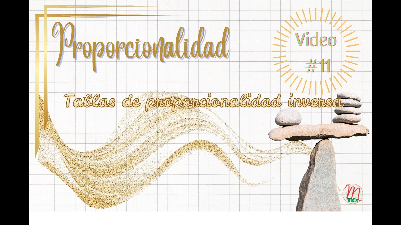 Proporcionalidad #11: Tablas de proporcionalidad inversa