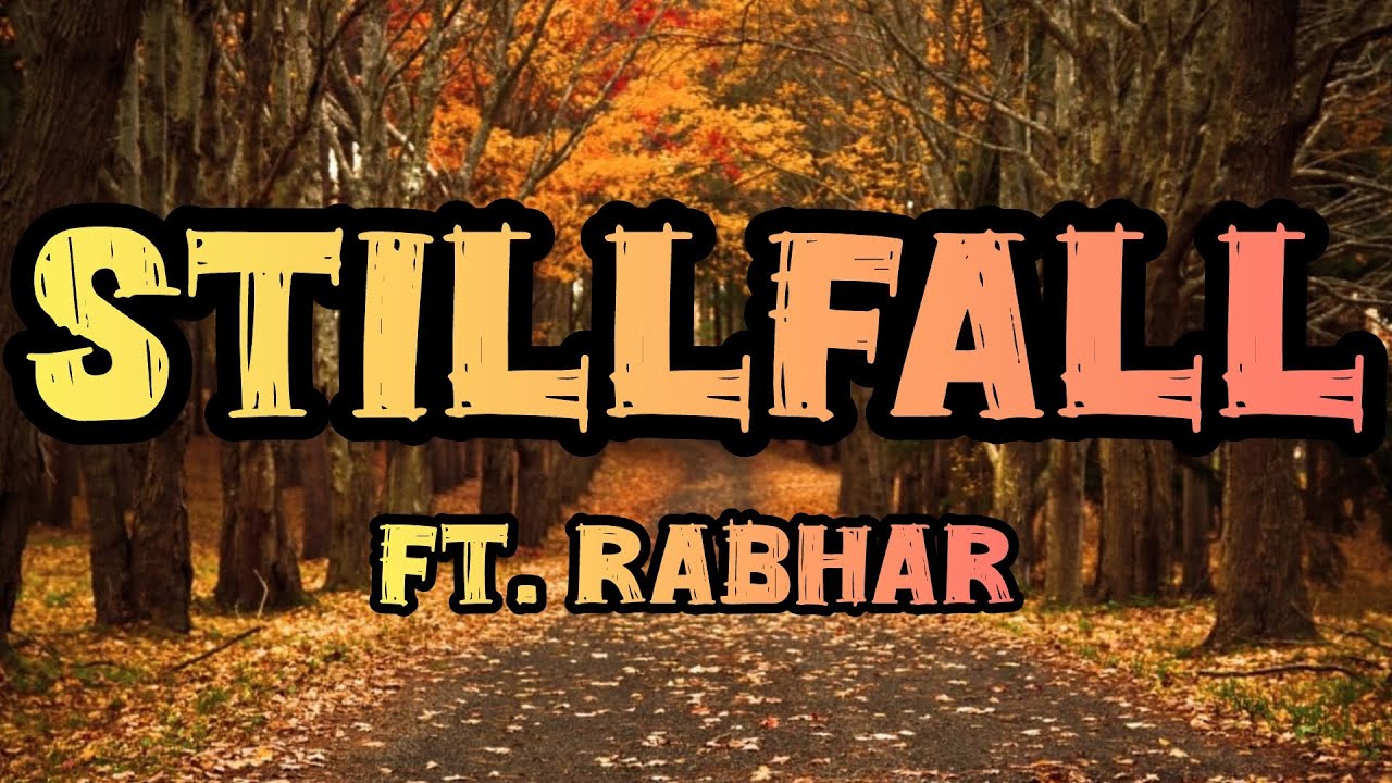 Stillfall Song 🎵 || FT. Rabhar || Lyrics video song || #music #song #lyrics #viral #viralvideo 