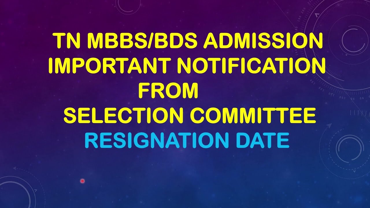 TN MBBS/BDS ADMISSION 2026| IMPORTANT NOTIFICATION FROM SELECTION COMMITTEE| RESIGNATION DATE.
