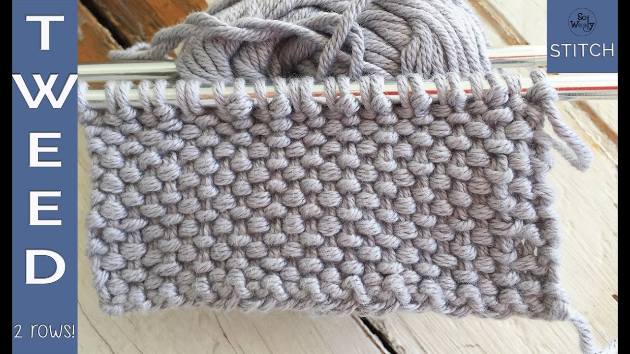 How to knit the Tweed stitch: A two-row repeat reversible pattern - So Woolly