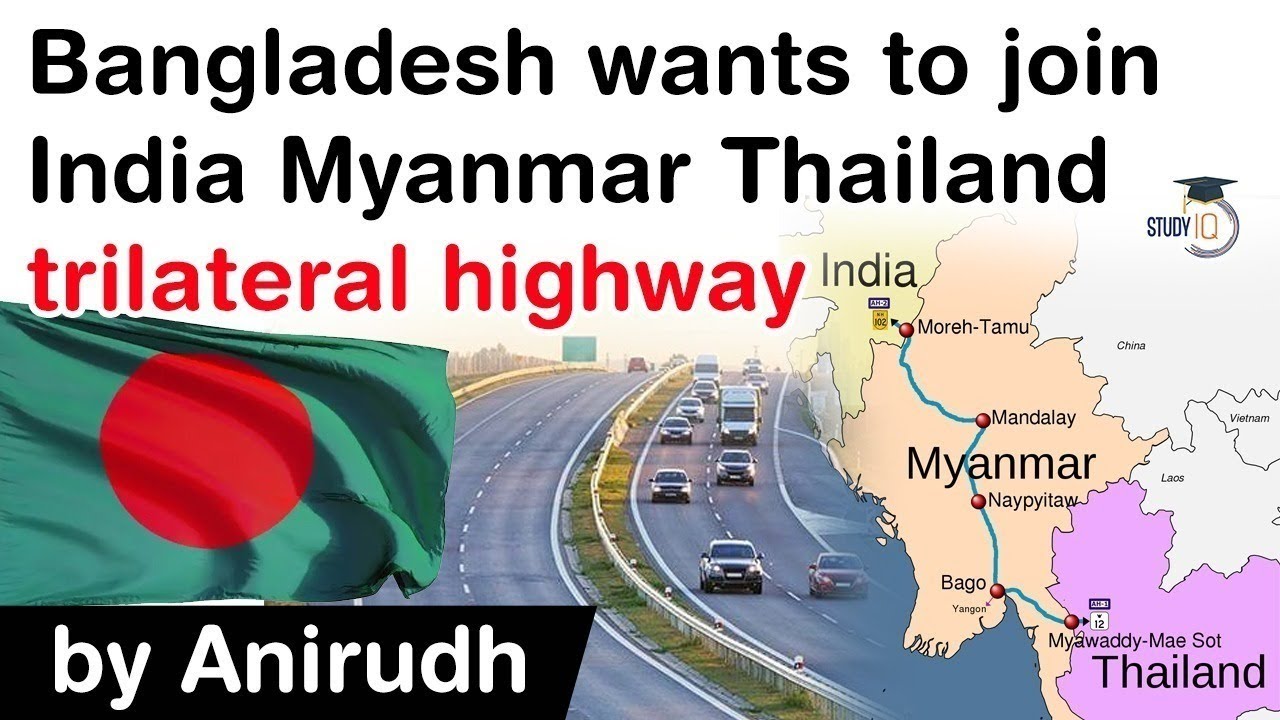 India Myanmar Thailand Trilateral Highway - Bangladesh expresses its interest to join IMT Highway