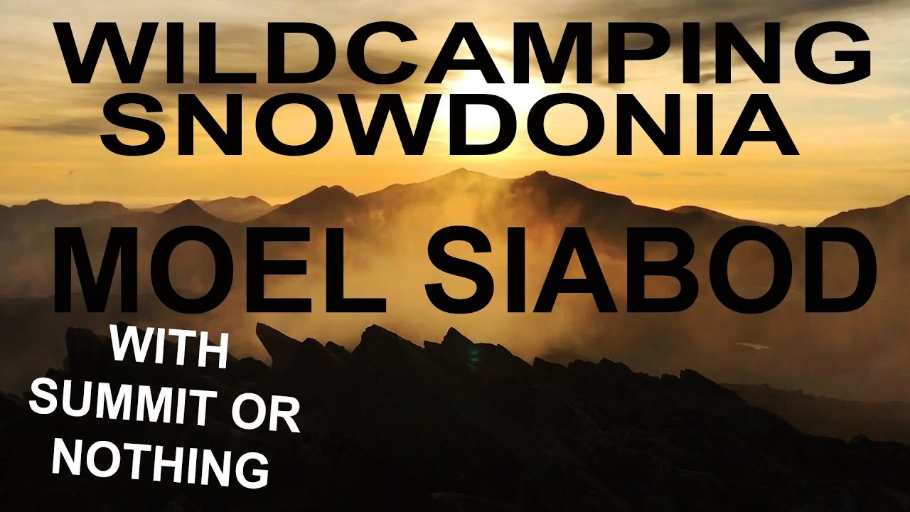 Wildcamping Snowdonia: Moel Siabod with Summit or Nothing
