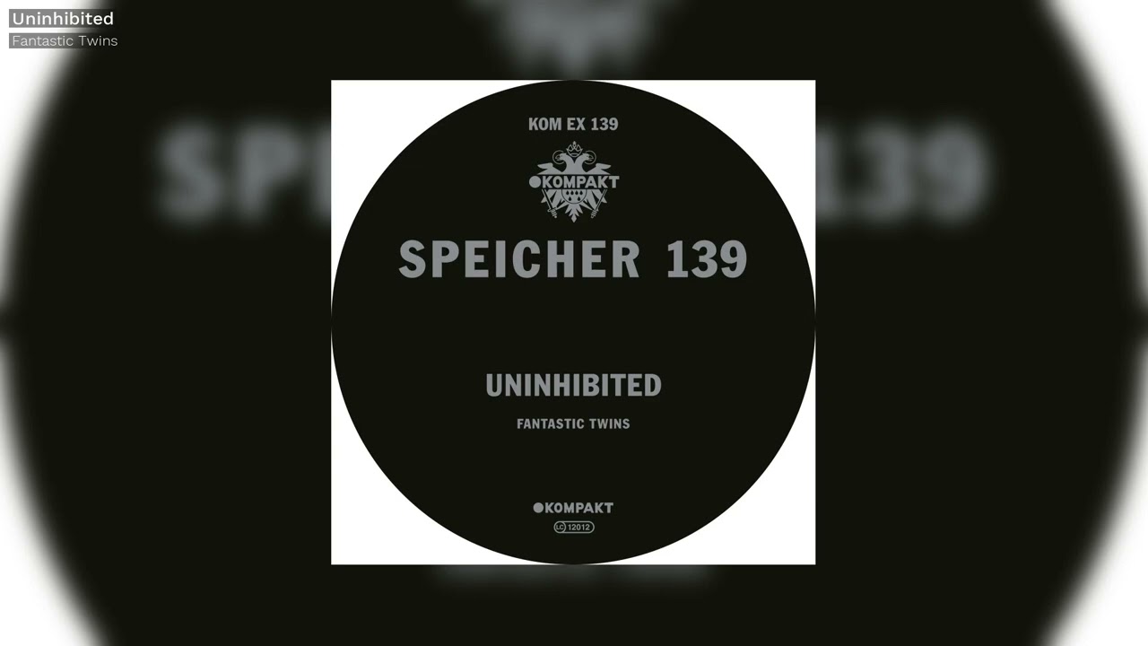 Fantastic Twins - Uninhibited - Speicher 139 - kompakt Extra