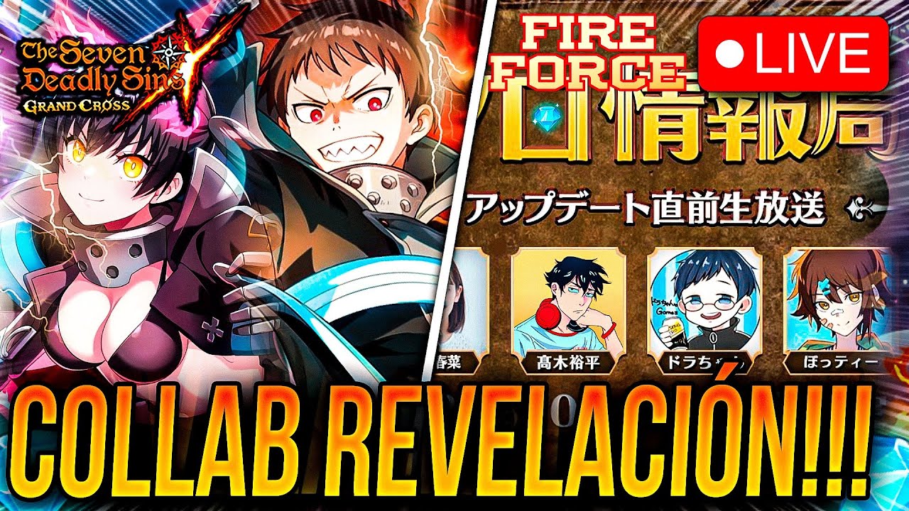 🔴LIVE 7DS x FIRE FORCE COLLAB REVELACI&Oacute;N!!!🔥 SHINRA, TAMAKI & SHO! 🙂| Seven Deadly Sins: Grand Cross