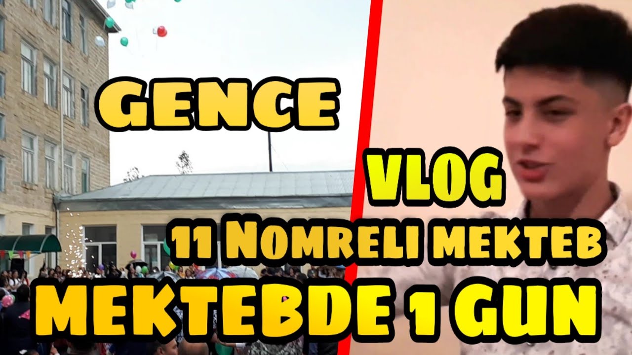 MEKTEBDE 1 GUN VLOG / Gence 11 Nomreli Mekteb