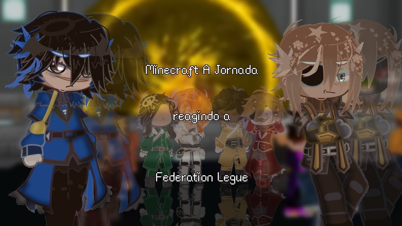 ✧    . Minecraft A Jornada reagindo a Federation Legue _ parte 2— Pati Detective °✧ ⤾·˚ ༘