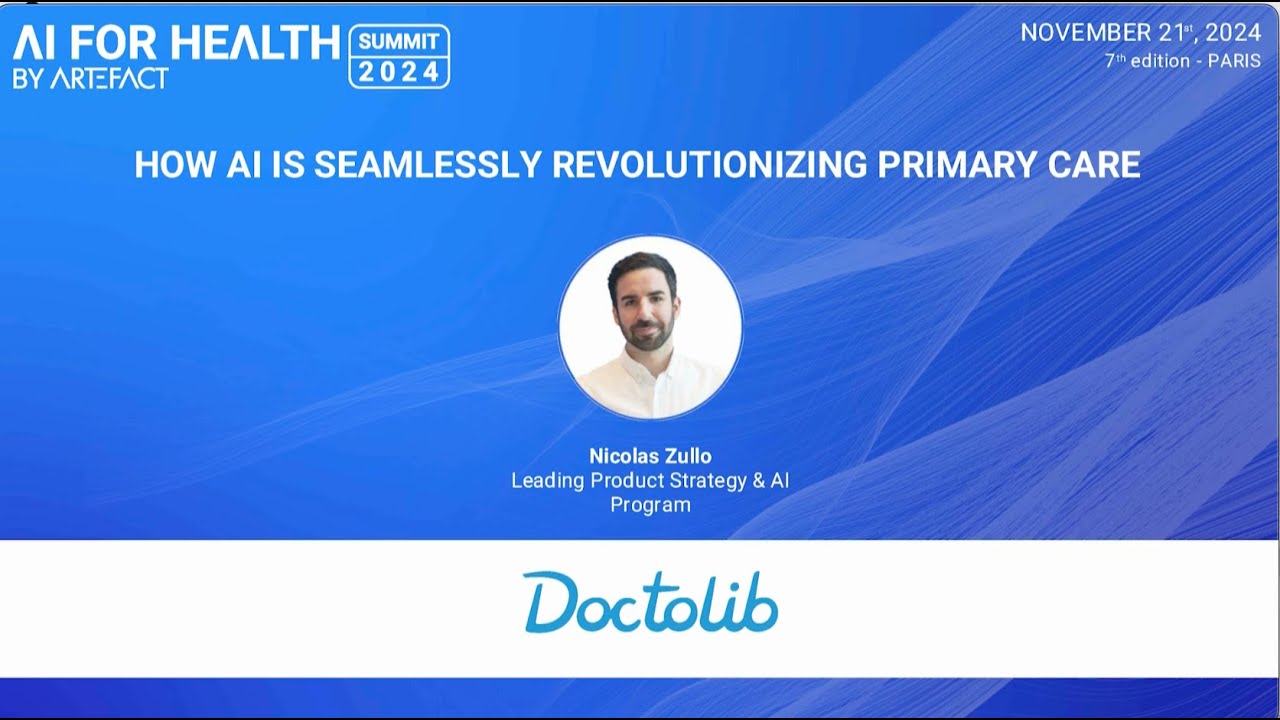 How GenAI is Seamlessly Revolutionizing Primary Care with DOCTOLIB | AI for Health Summit 2024