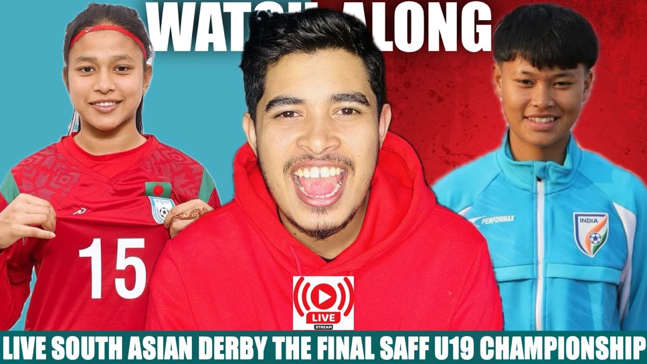 SAFF U19 Women’s Final 2026 LIVE | Bangladesh vs India | Bangla Commentary & Live Reaction