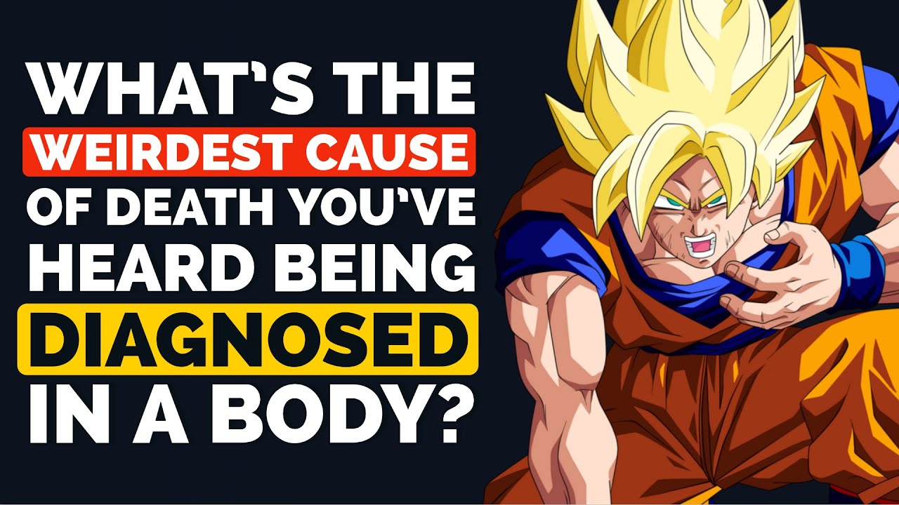 What is the Weirdest cause of DEATH You've Heard being Diagnosed in a BODY? - Reddit Podcast