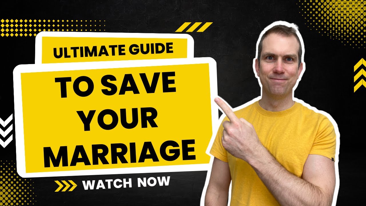 How To Save Your Marriage: The Ultimate Guide