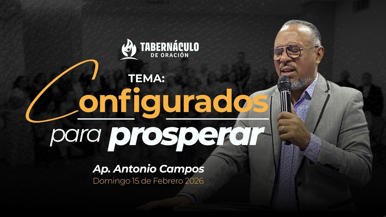 CONFIGURADOS PARA PROSPERAR - AP. ANTONIO CAMPOS