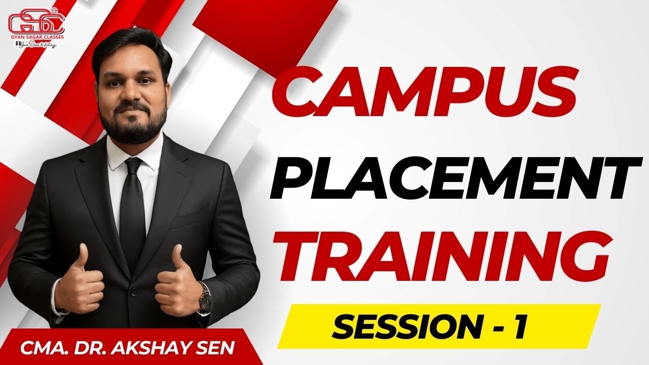 CMA CAMPUS PLACEMENT TRAINING SESSION 1 | CMA DR AKSHAY SEN | CPP BATCH CLASS 1 