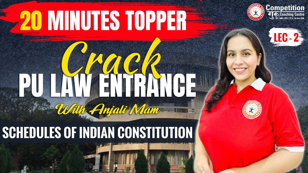 20 MINUTES TOPPER | CRACK PU LAW ENTRANCE WITH ANJALI MAM | Schedules of Indian Constitution