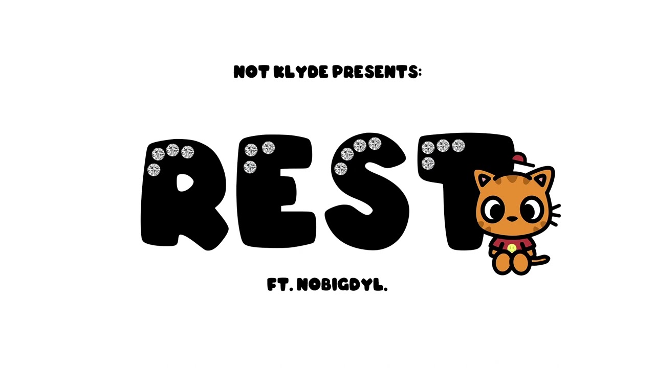 REST ft. nobigdyl. - NOT KLYDE