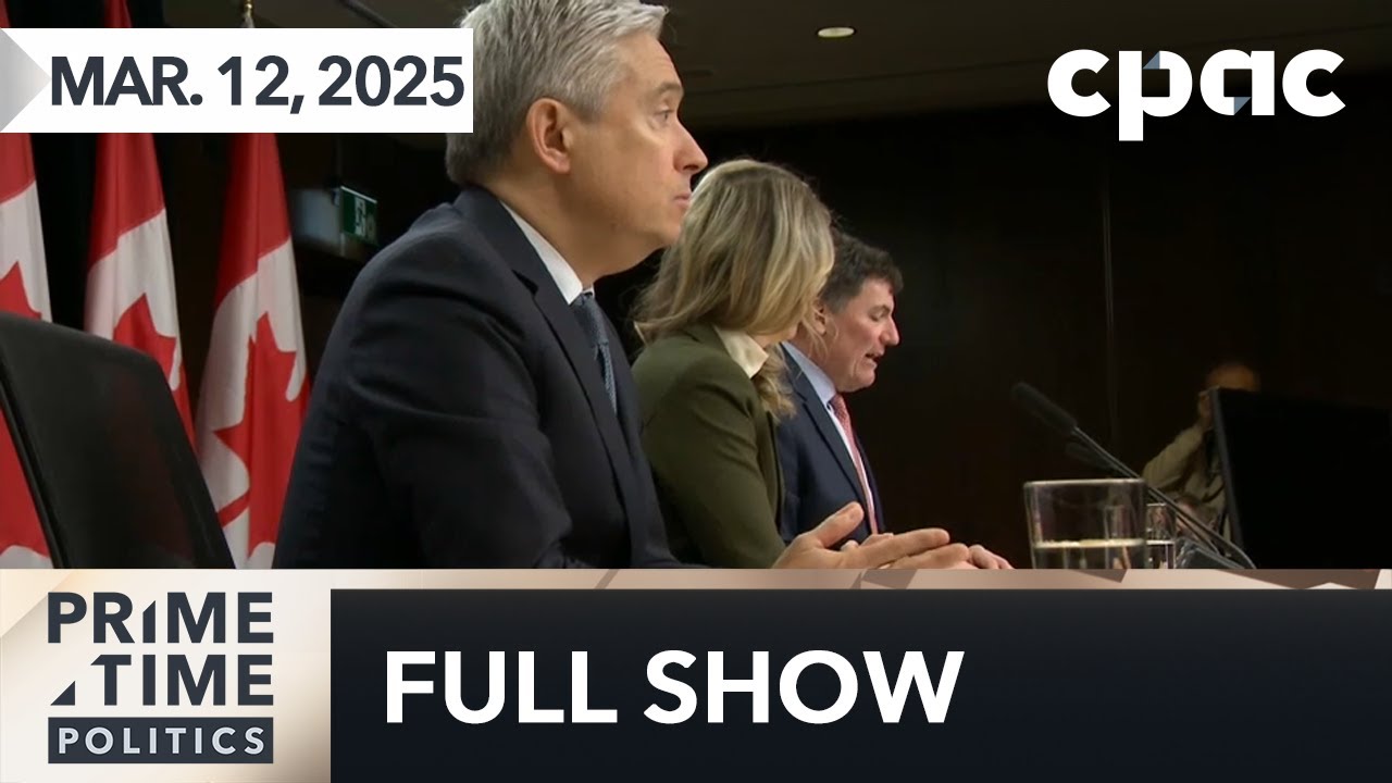 PrimeTime Politics: Canada responds to new tariffs – March 12, 2025