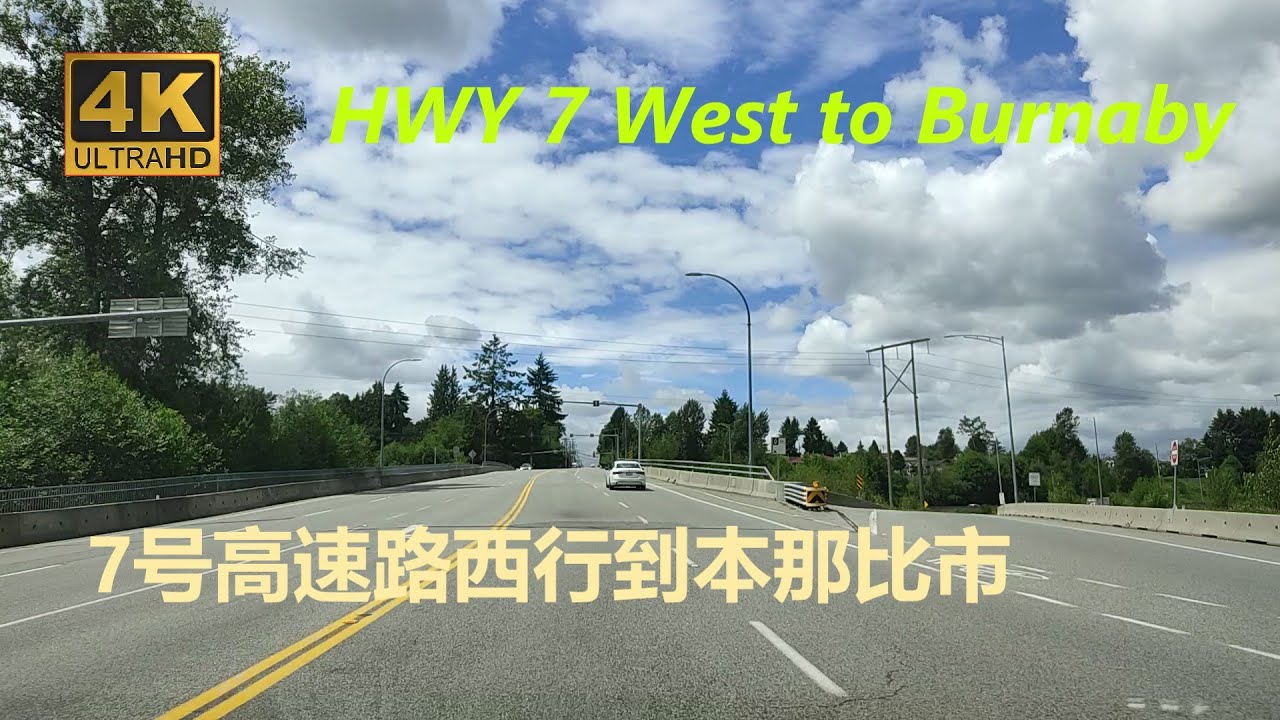 [4K 60fps]  Driving  HWY 7 West to Burnaby, BC, Canada
