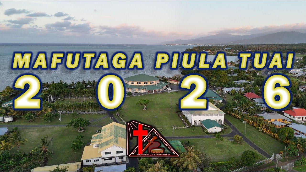 Mafutaga Piula Tuai 2026 - Tauvaga Faaevagelia