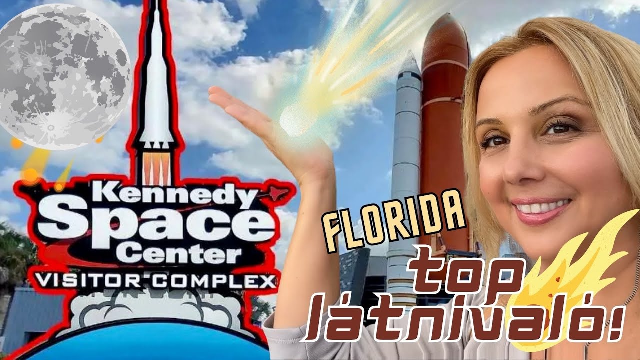 KENNEDY ŰRKÖZPONT - FLORIDA LEGÉRDEKESEBB, LEGNÉPSZERŰBB LÁTNIVALÓJA!?