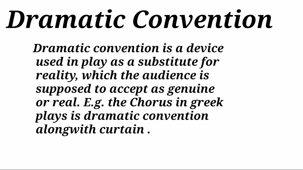 Dramatic Convention