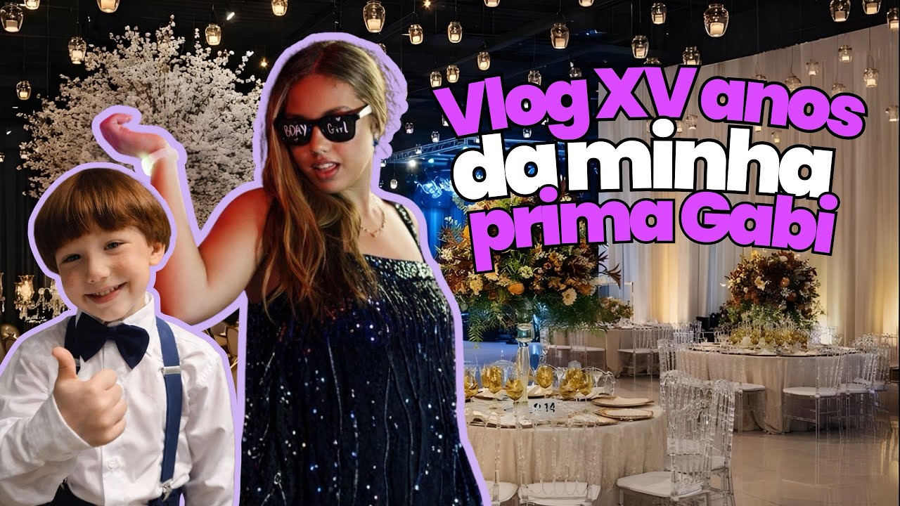 Vlog XV da minha prima Gabi!! 🎉🎊🎁