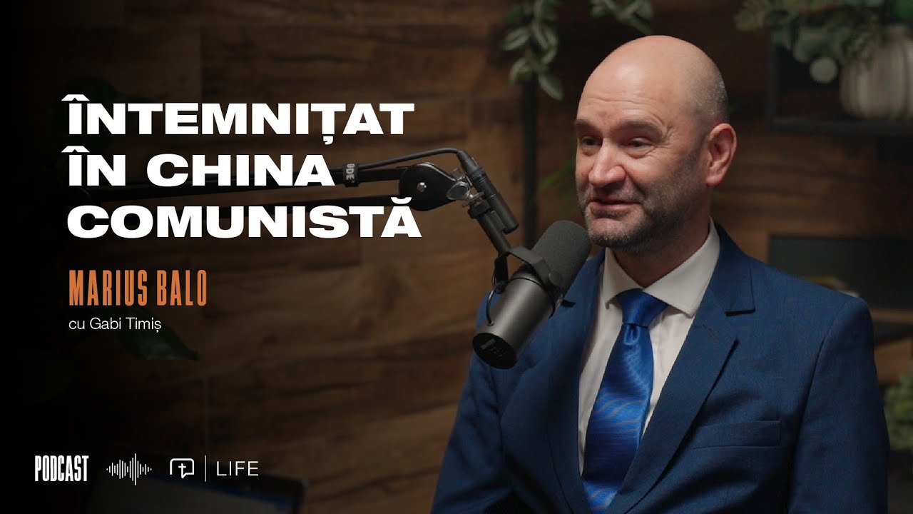 Întemnițat în China comunistă  I PODCAST| Marius Balo