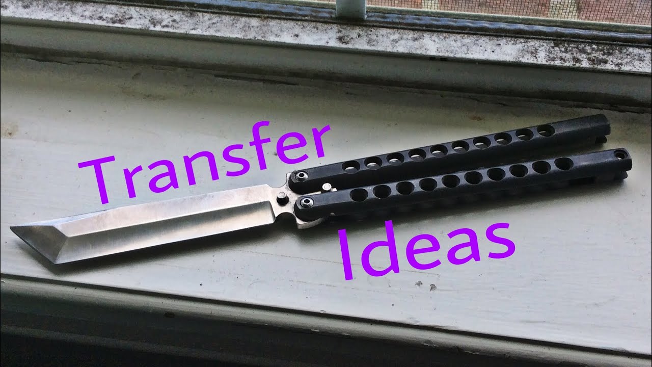 Balisong transfers (techniques and ideas for your combos)