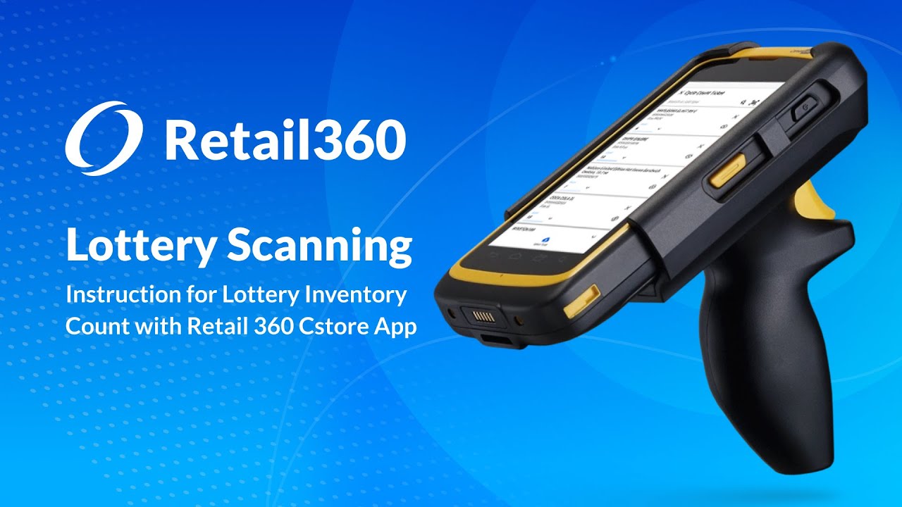 Retail360 Lottery Scanning &ndash; Instruction for Lottery Inventory Count with Retail 360 Cstore App