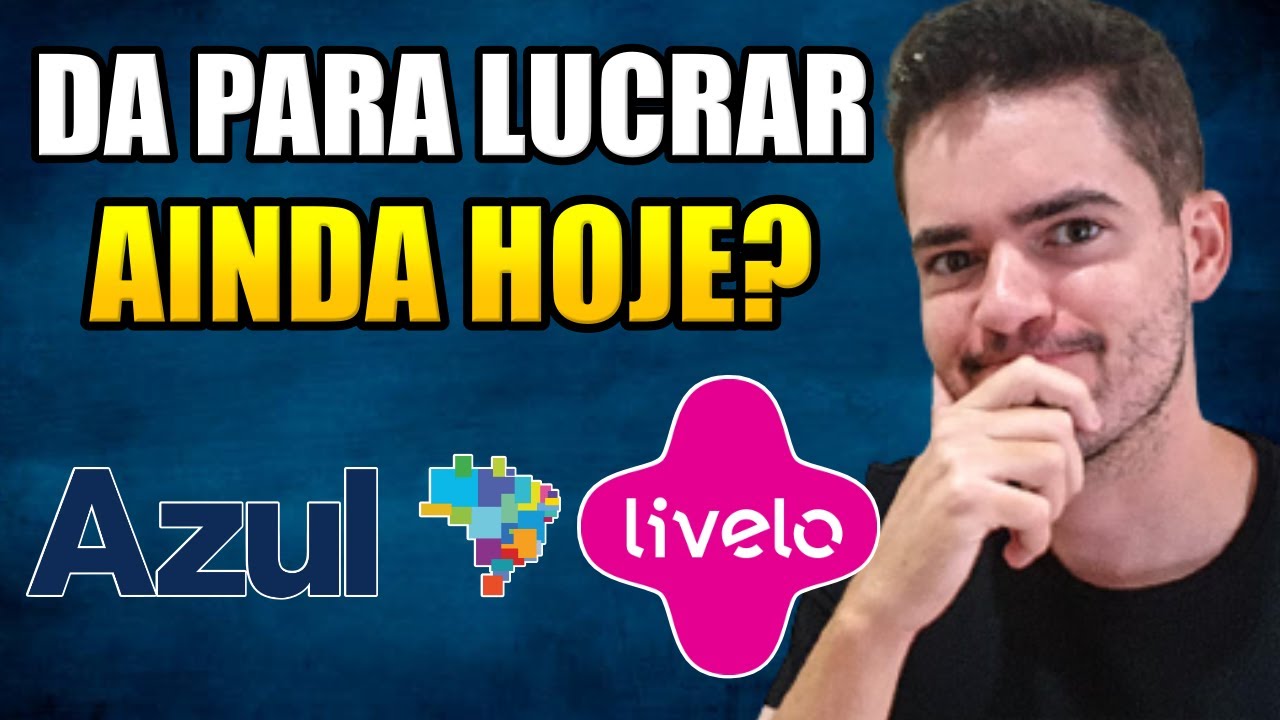 AZUL LIVELO, é possível lucrar ainda hoje?