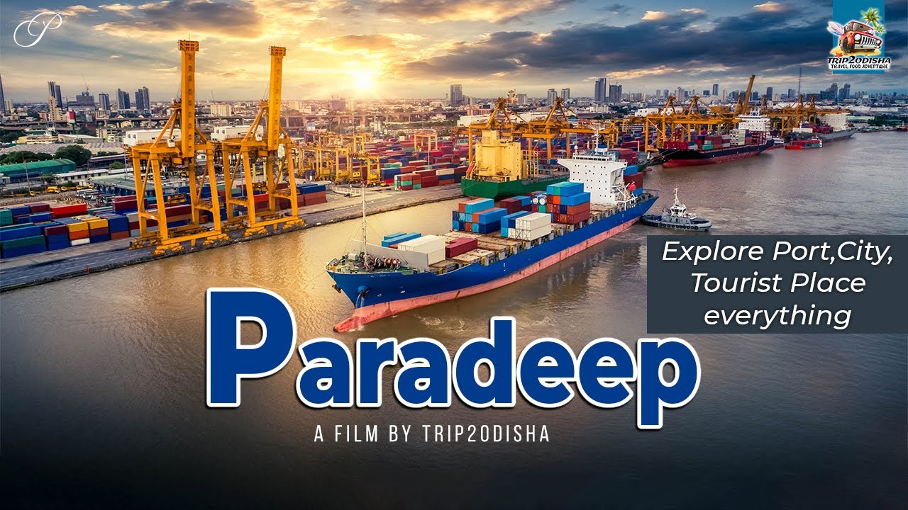 Paradeep: Odisha&rsquo;s Hidden Coastal Gem!